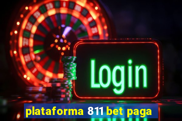 plataforma 811 bet paga