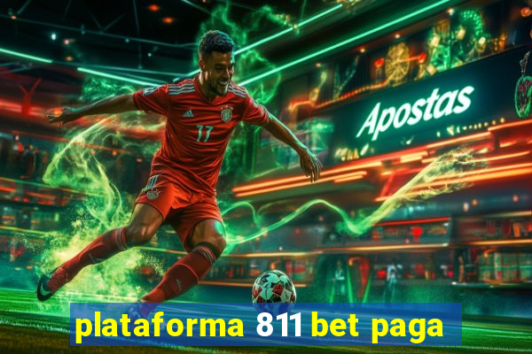 plataforma 811 bet paga