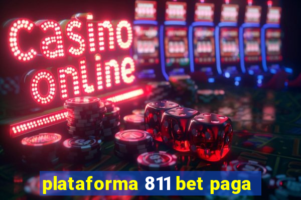 plataforma 811 bet paga