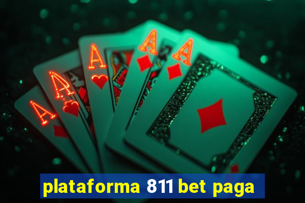 plataforma 811 bet paga