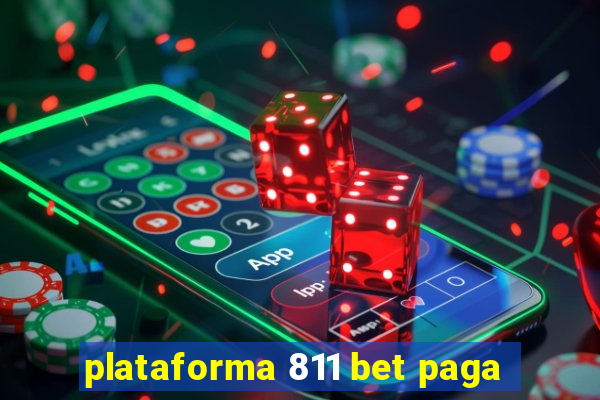 plataforma 811 bet paga