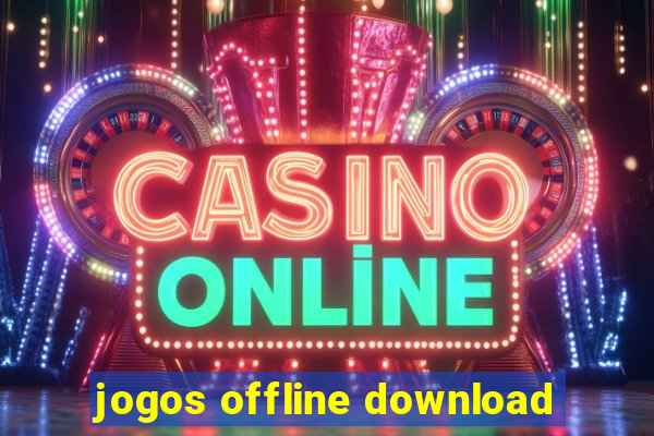 jogos offline download