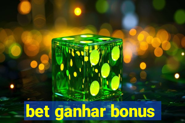 bet ganhar bonus