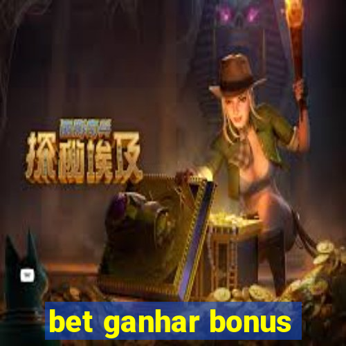 bet ganhar bonus