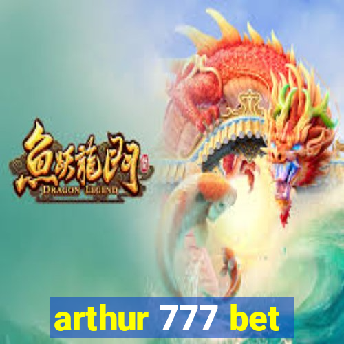 arthur 777 bet