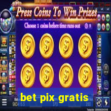 bet pix gratis