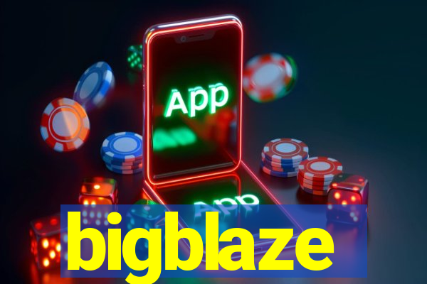 bigblaze