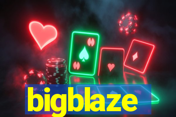 bigblaze