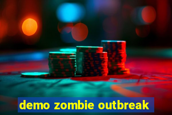 demo zombie outbreak