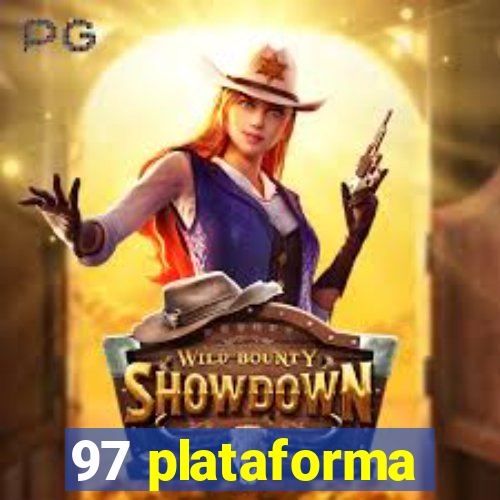 97 plataforma