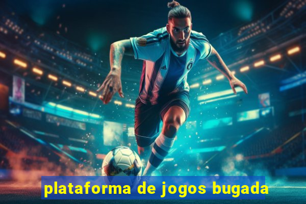 plataforma de jogos bugada