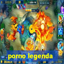 porno legenda