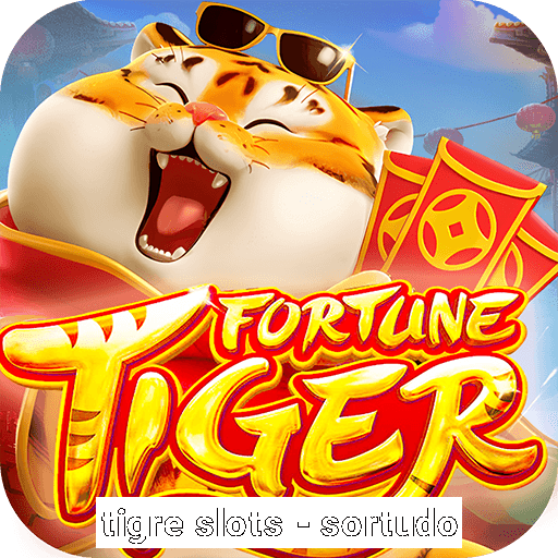 tigre slots - sortudo