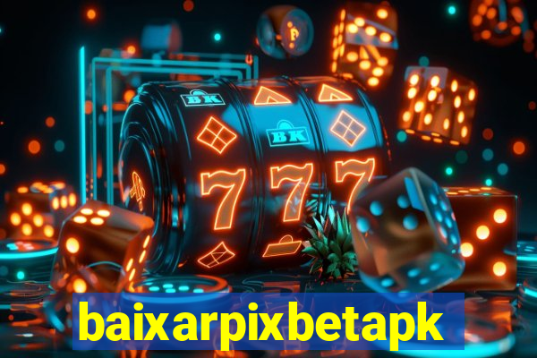 baixarpixbetapk