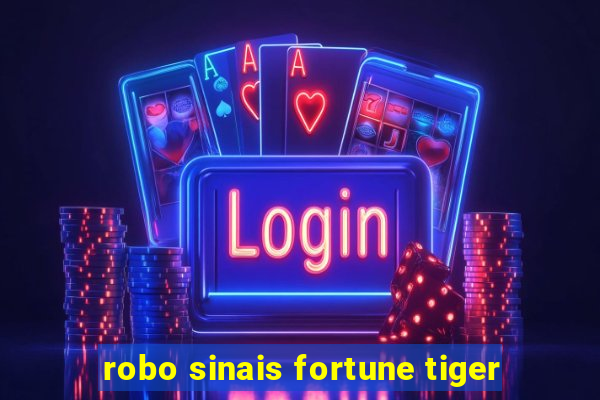 robo sinais fortune tiger