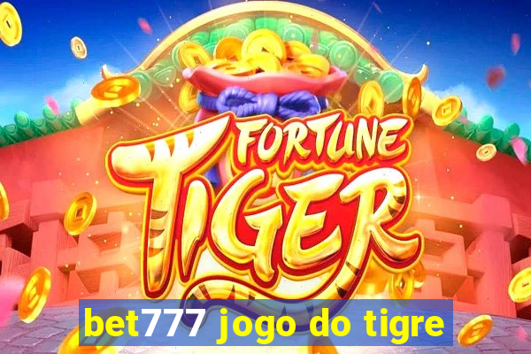 bet777 jogo do tigre