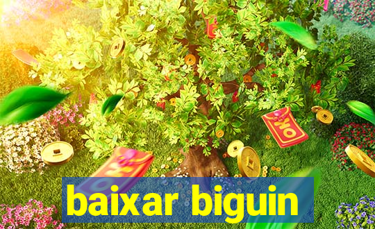 baixar biguin