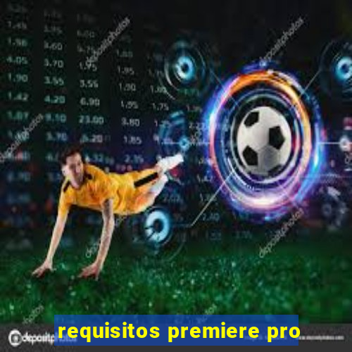 requisitos premiere pro