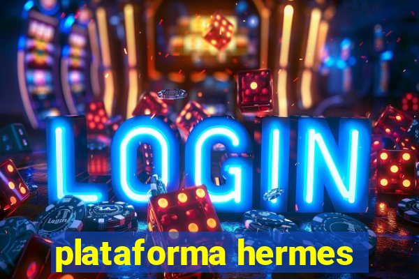 plataforma hermes