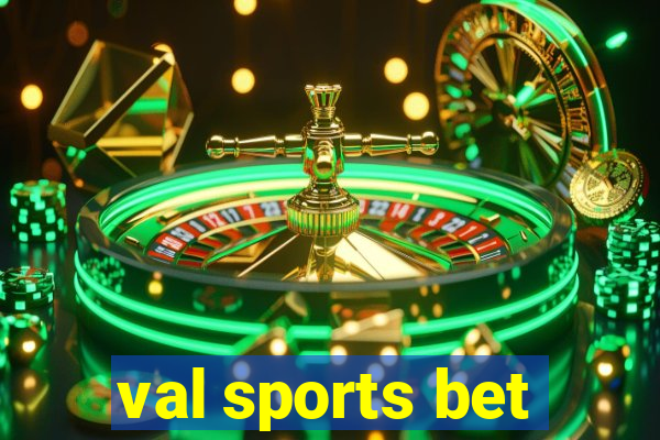 val sports bet