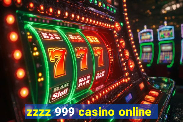 zzzz 999 casino online