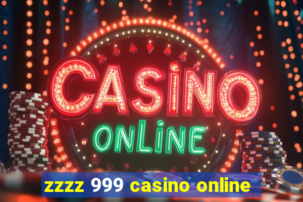 zzzz 999 casino online