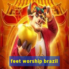 feet worship brazil