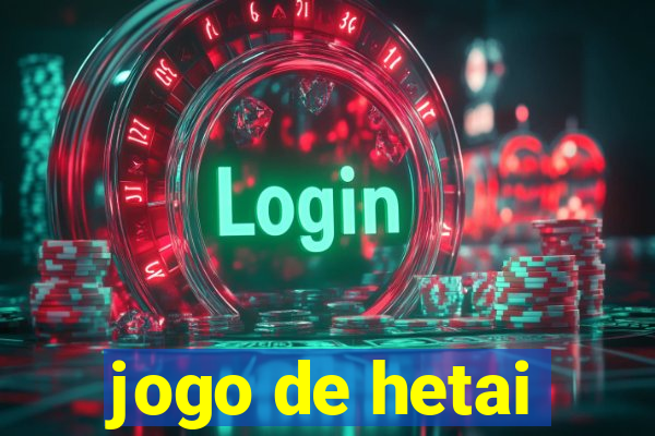 jogo de hetai