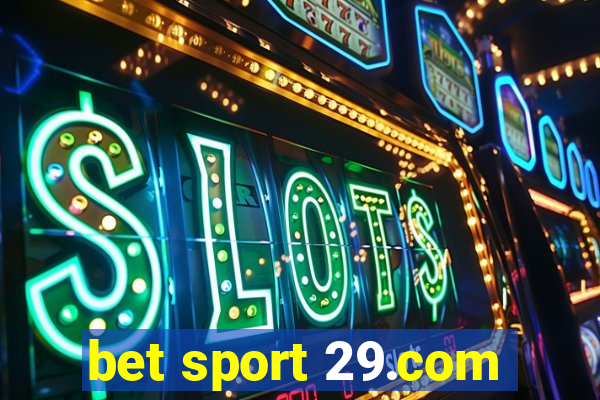 bet sport 29.com