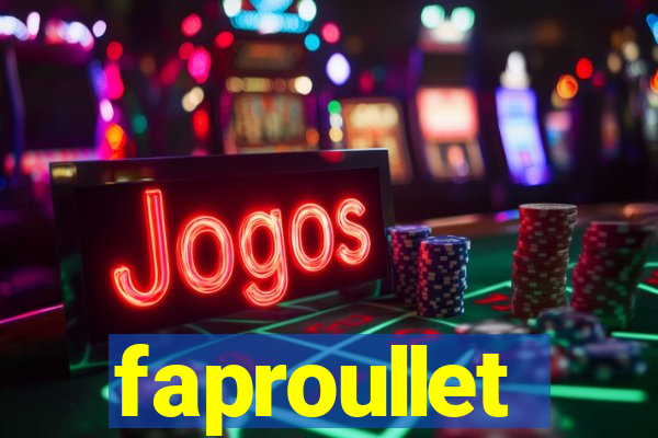 faproullet