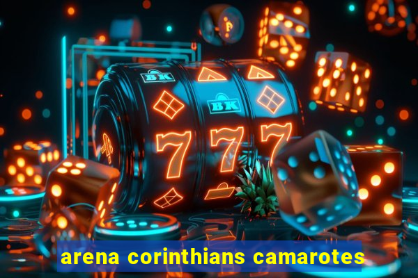 arena corinthians camarotes