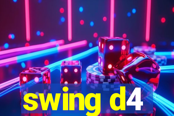 swing d4