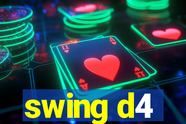 swing d4