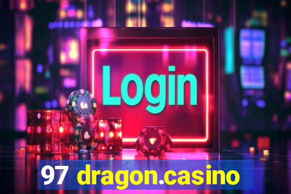 97 dragon.casino