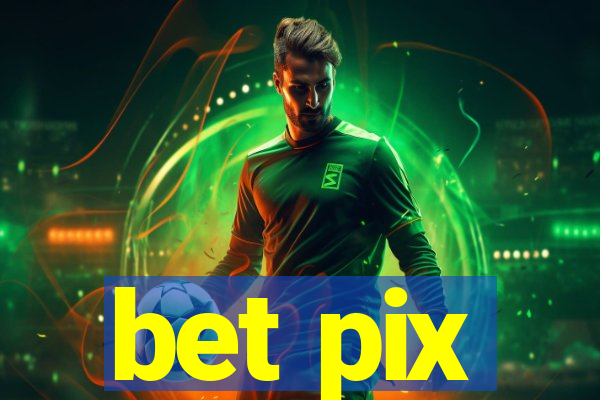 bet pix