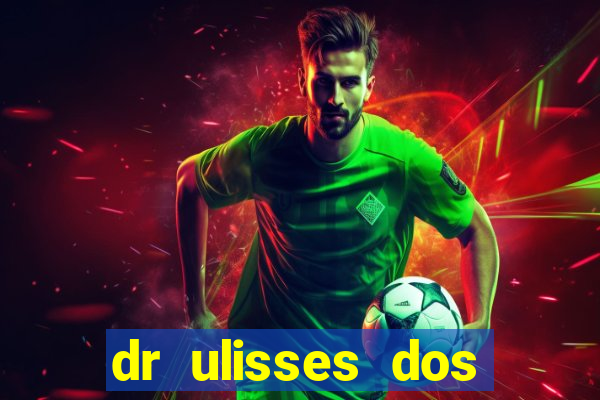 dr ulisses dos santos ortopedista