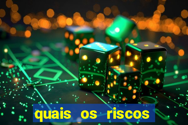 quais os riscos dos jogos de aposta