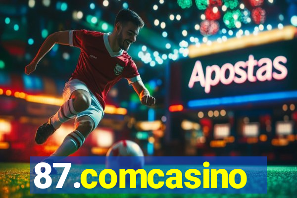 87.comcasino