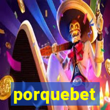 porquebet