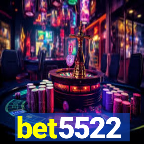 bet5522