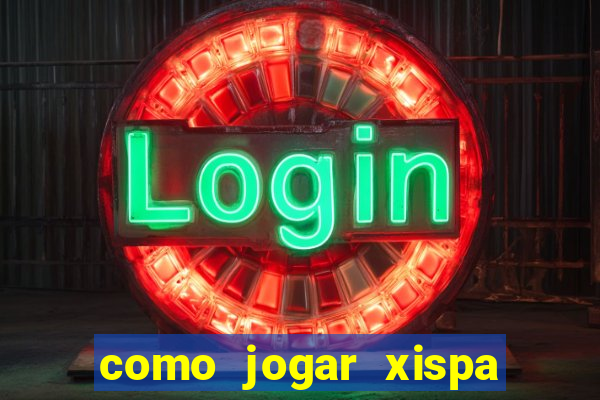 como jogar xispa no jogo do bicho