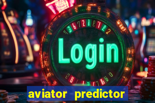 aviator predictor premium apk download