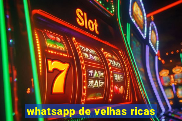 whatsapp de velhas ricas