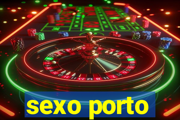 sexo porto