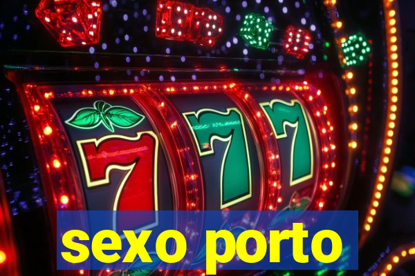 sexo porto