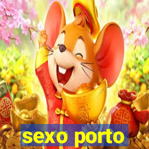 sexo porto