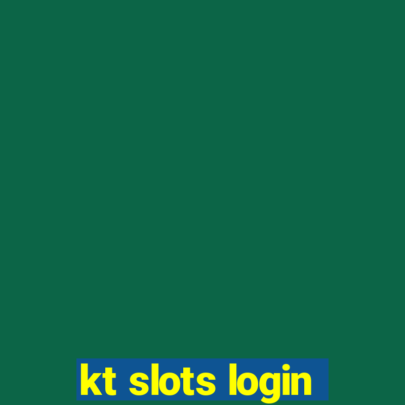 kt slots login