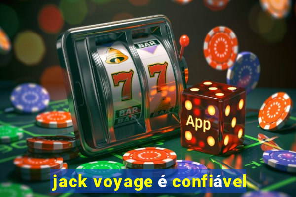 jack voyage é confiável