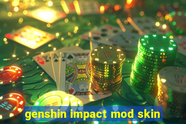 genshin impact mod skin