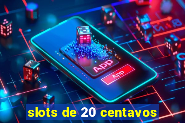 slots de 20 centavos